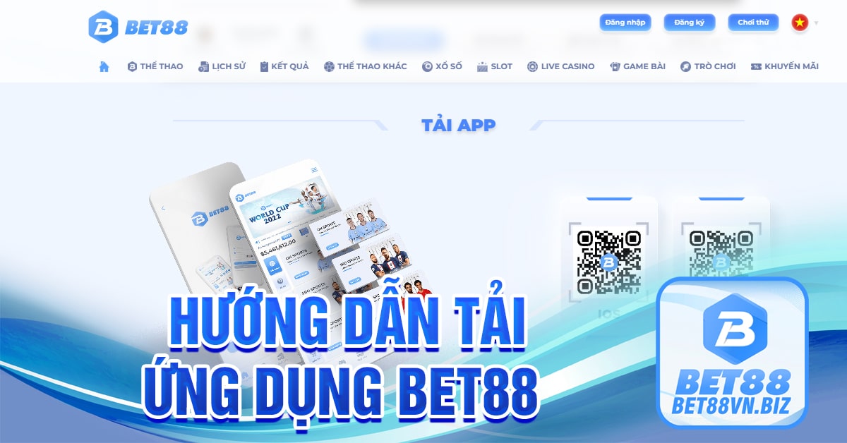 Hướng dẫn tải ứng dụng Bet88